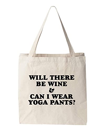 Funny Screenprinted Cotton Canvas Tote Bag - 'Will There Be Wine & Can I Wear Yoga Pants?' Natural Flour Sack Reusable Grocery Bag - Perfect for Yoga, Shopping, Beach & Daily Use