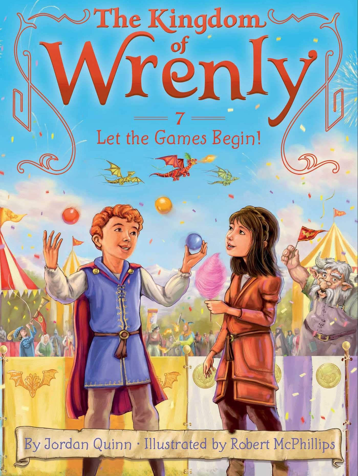 The Kingdom of Wrenly Book 7: Let the Games Begin! - Fantasy Adventure Chapter Book for Kids Ages 6-9 | Perfect for Bedtime Reading & Classroom Libraries