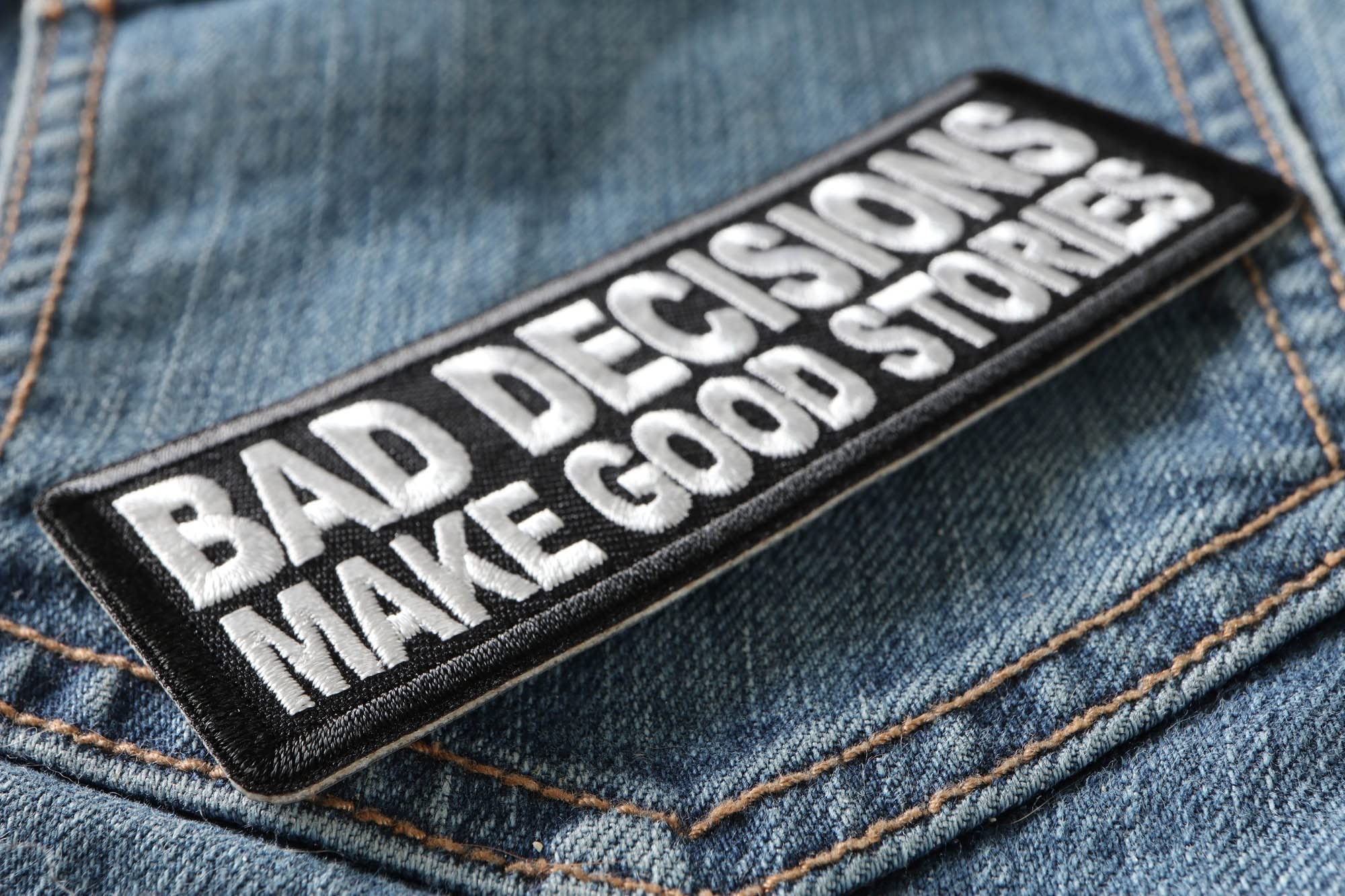 Bad Decisions Make Good Stories Iron On Patch - Funny Saying Embroidered Patch for Jackets, Hats & Backpacks - Cool DIY Sew On Applique for Denim, Jeans & Bags