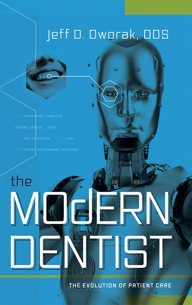 The Modern Dentist: Evolution of Patient Care & Dental Practice Innovations for Better Oral Health