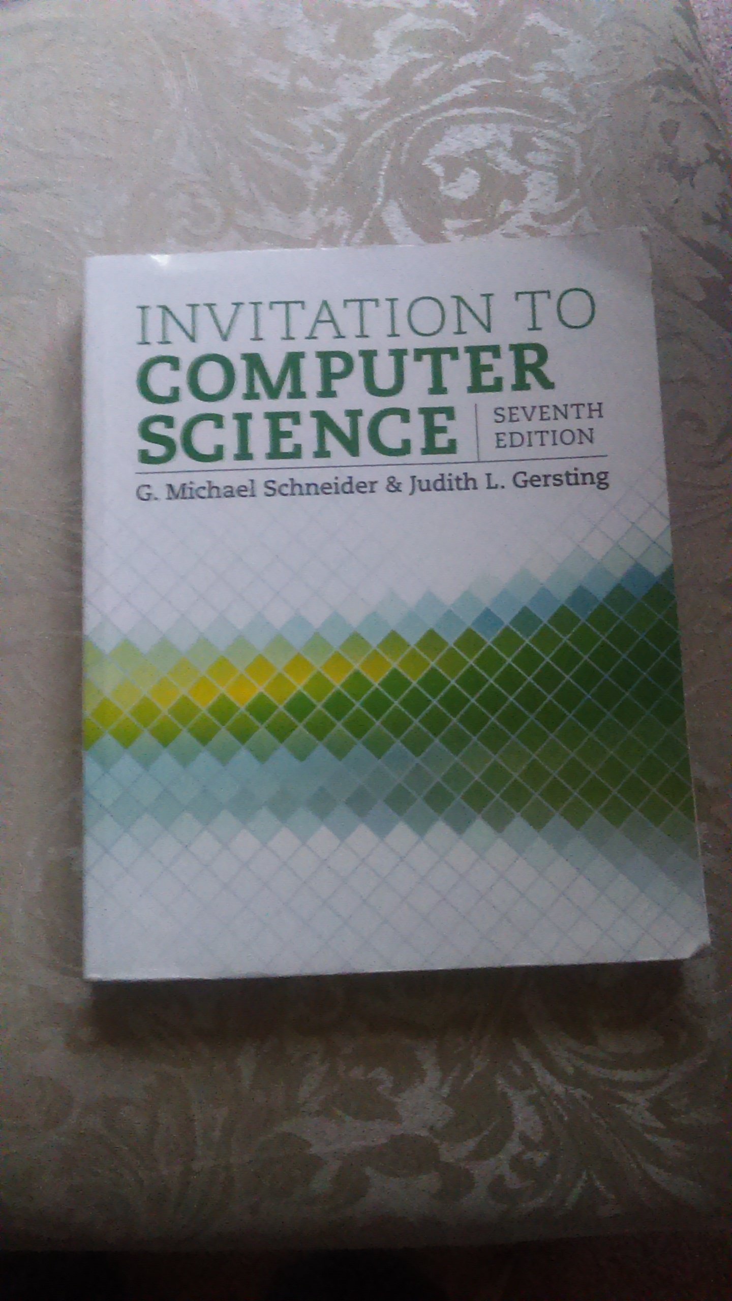 Invitation to Computer Science - Comprehensive Textbook for Beginners & Students | Learn Programming, Algorithms & Software Development | Perfect for College Courses & Self-Study