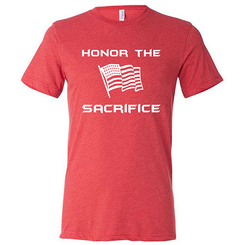 Honor The Sacrifice Unisex T-Shirt - Comfortable Casual Wear for Memorial Day, Veterans Day & Patriotic Events