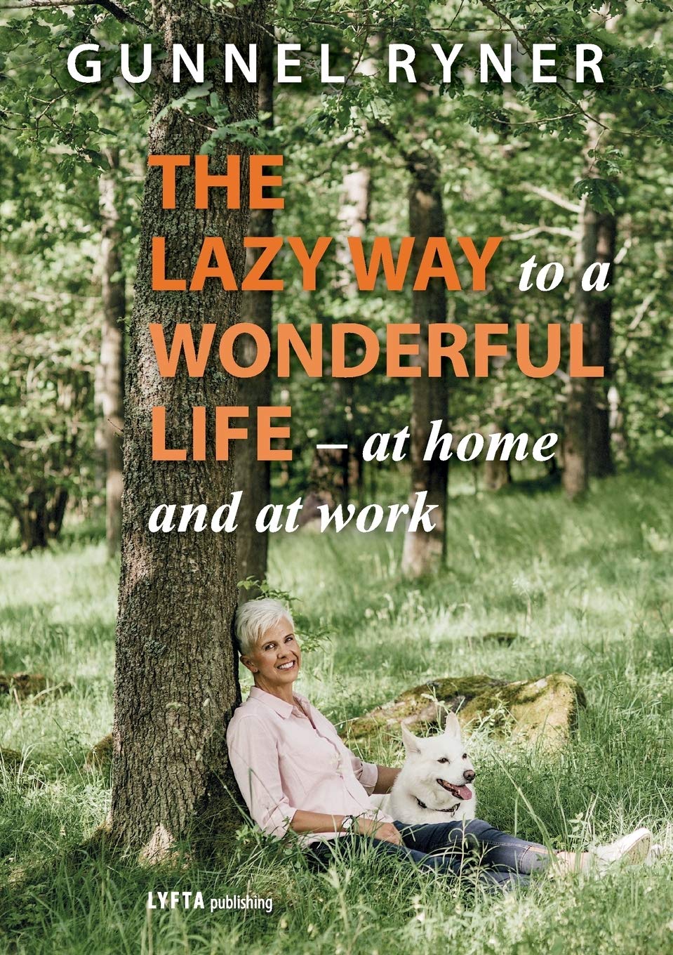 Lazy Way to a Wonderful Life - Self-Improvement Book for Home & Work | Boost Productivity & Happiness in Daily Life