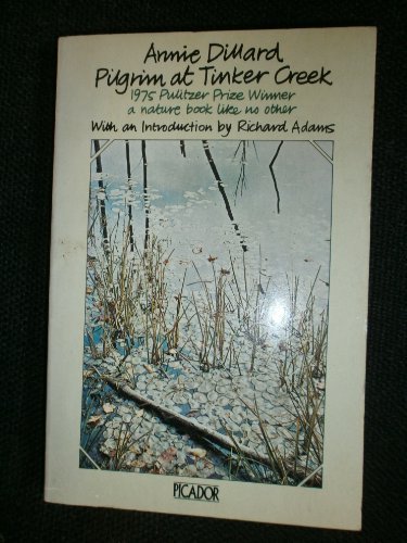 Pilgrim at Tinker Creek by Annie Dillard - Picador Books Edition | Nature Writing & Spiritual Memoir for Book Clubs & Literature Lovers