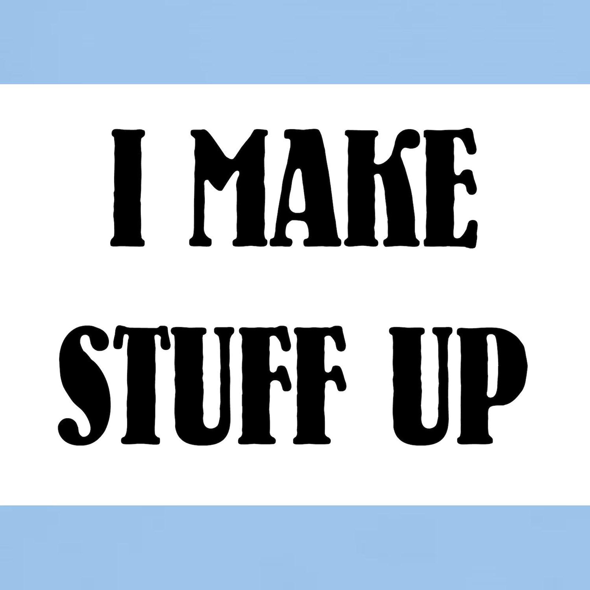 CafePress I Make Stuff Up T-Shirt for Men - 100% Cotton Classic Graphic Lightweight Tee - Perfect for Casual Wear, Gifts & Everyday Outfits