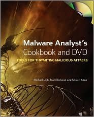 Malware Analyst's Cookbook with DVD: Essential Tools & Techniques for Cybersecurity Professionals | Threat Detection & Malicious Code Prevention Guide