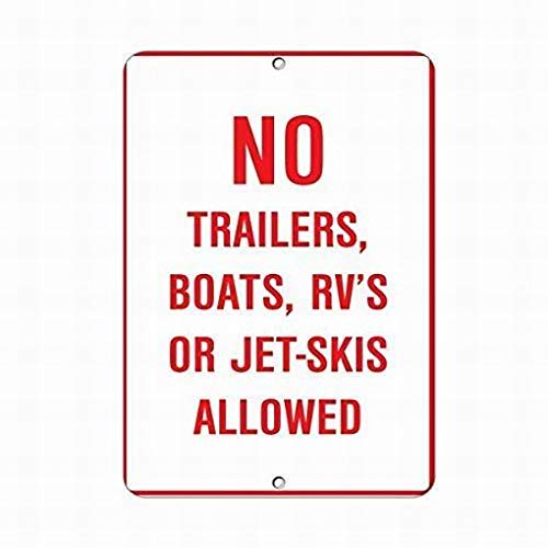 12x16 Tin Warning Sign - No Trailers, Boats, RVs or Jet Skis Allowed - Durable Parking & Crossing Sign for Private Property, Campgrounds & Marina Areas