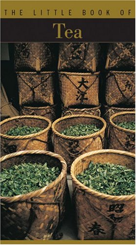 The Little Book of Tea: A Complete Guide to Tea Varieties, Brewing & History | Perfect for Tea Lovers & Home Brewing
