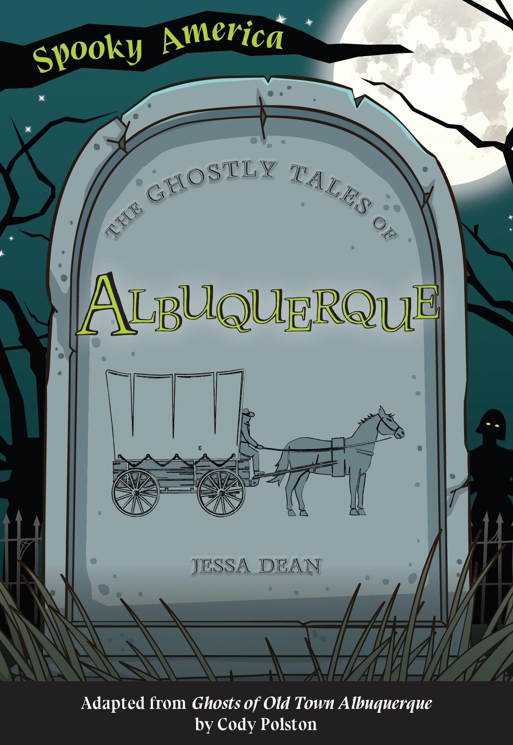 The Ghostly Tales of Albuquerque: Haunted Stories & Spooky Legends from New Mexico | Perfect for Halloween Reading, Ghost Tour Enthusiasts & Paranormal Investigators