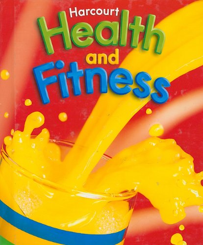 Harcourt Health & Fitness: Grade 2 Student Edition (2006) - Fun Exercise & Wellness Activities for Elementary School Kids | Perfect for Classroom PE Lessons & Homeschool Physical Education