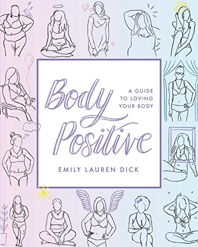 Body Positive: A Guide to Loving Your Body - Self-Love Book for Women & Teens - Boost Confidence & Self-Esteem - Perfect for Personal Growth & Mental Wellness