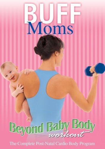 Buff Moms Postpartum Workout Guide - Strength Training for New Mothers | Home Fitness Routine for Busy Moms After Pregnancy