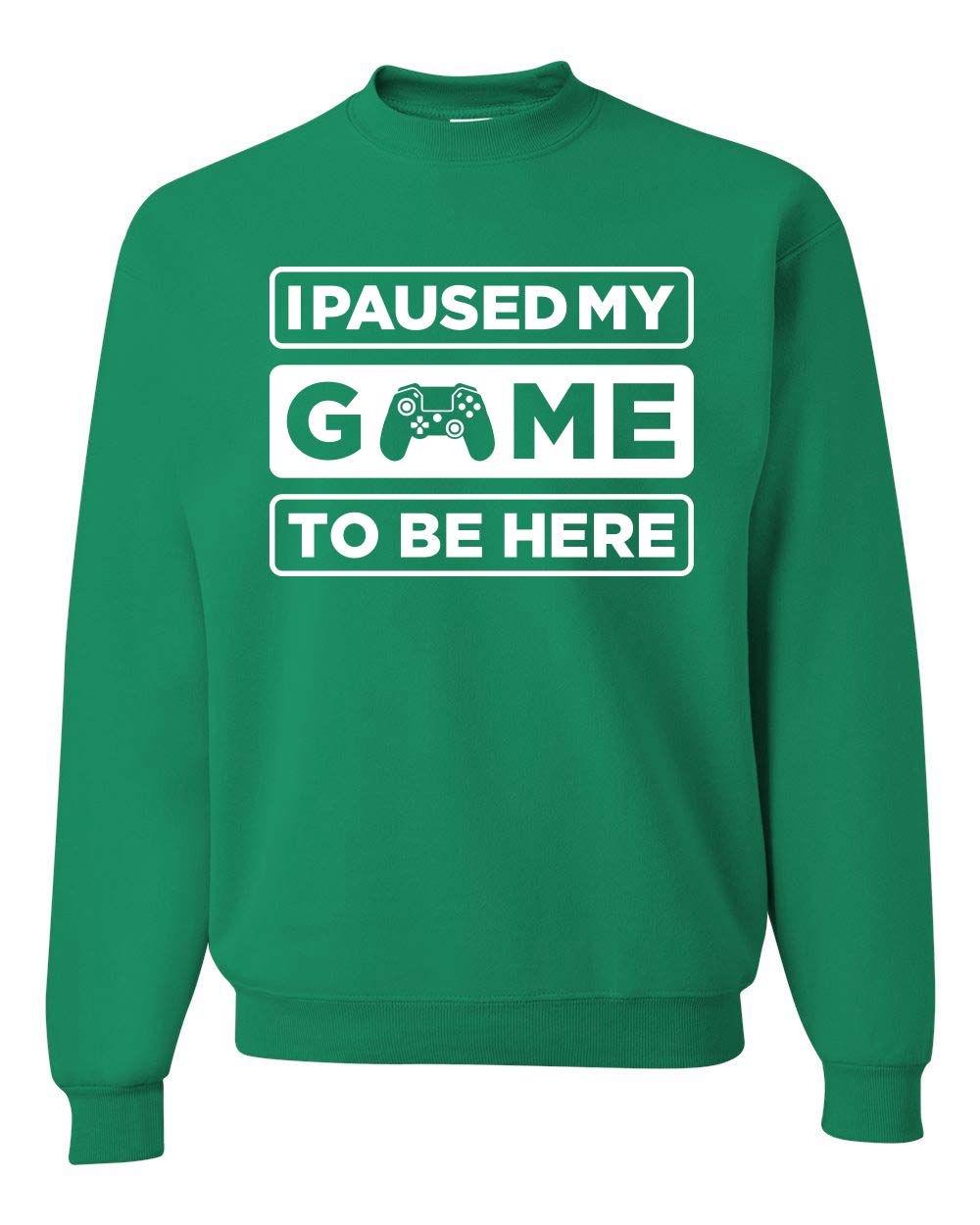 Wild Bobby 'I Paused My Game to Be Here' Gaming Sports Graphic Sweatshirt - Unisex Crewneck Pullover for Gamers, Esports Fans & Casual Wear