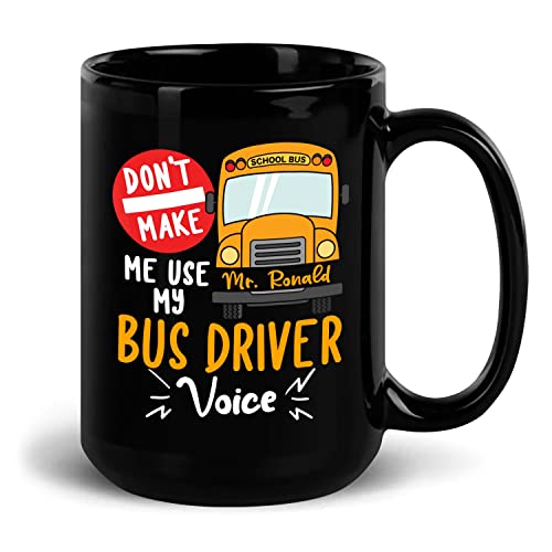 Don't Make Me Use My Bus Driver Voice Mug