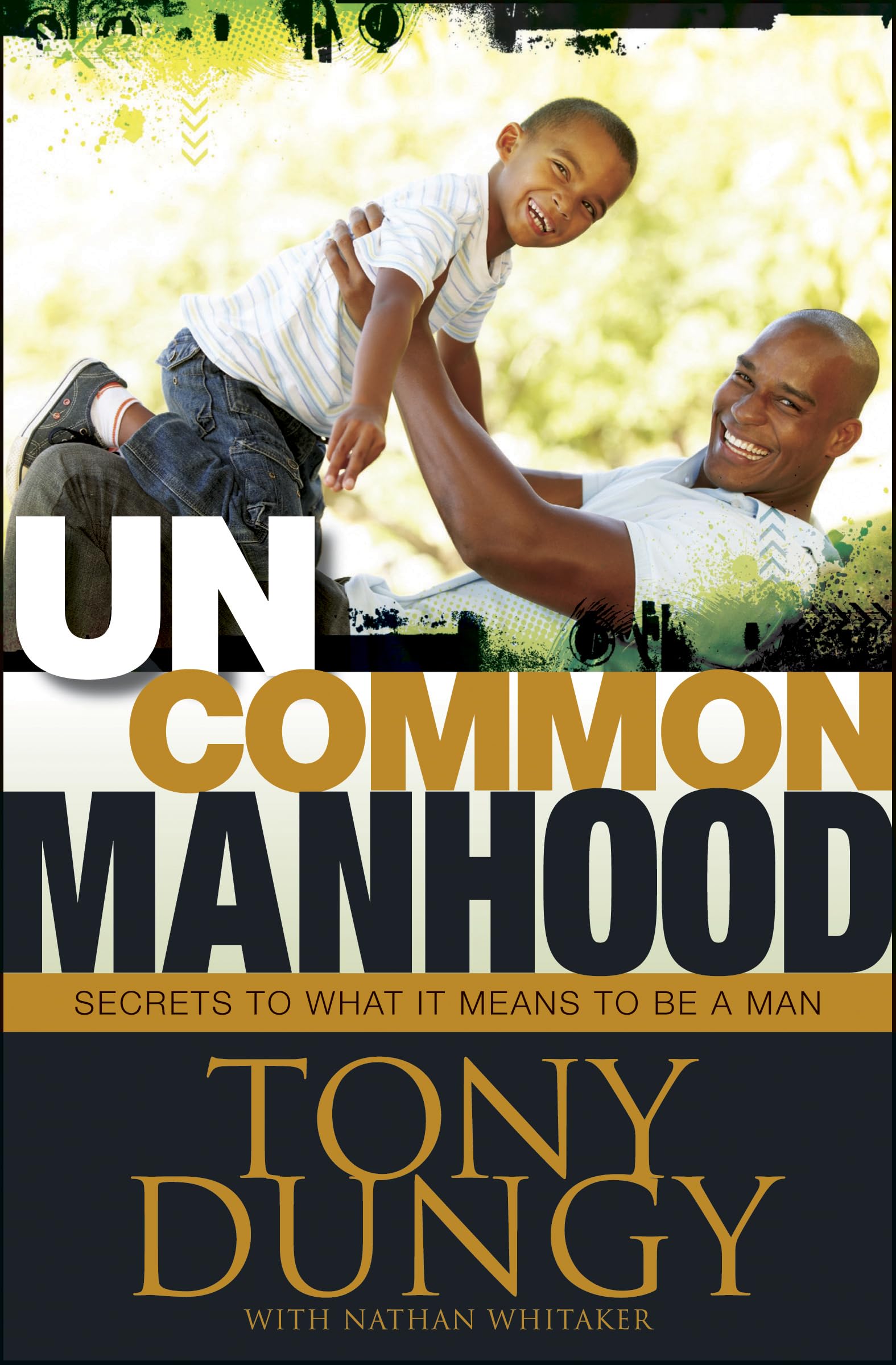 Uncommon Manhood: Secrets to What It Means to Be a Man | Essential Guide for Masculinity & Personal Growth | Perfect for Men's Self-Improvement & Life Transformation