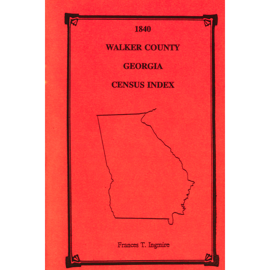 1840 Walker County, Georgia Census Index - Genealogy & Family History Research - Perfect for Ancestry Research, Historical Records, and Family Tree Building