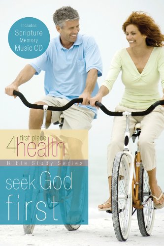 Seek God First: First Place 4 Health Bible Study - Christian Devotional Book for Weight Loss & Wellness | Perfect for Small Groups & Personal Spiritual Growth