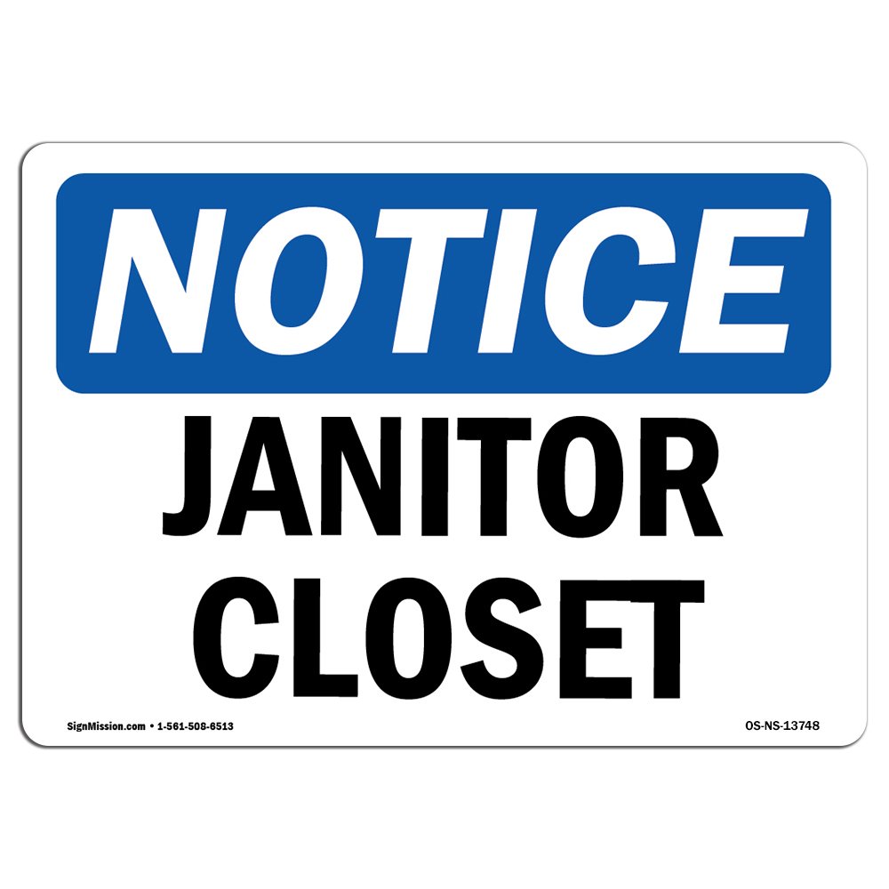 OSHA Notice Sign - Janitor Closet | Durable Rigid Plastic Safety Sign for Business, Construction Sites, Warehouses & Shops | Made in USA | Ideal for Workplace Safety Compliance & Hazard Awareness