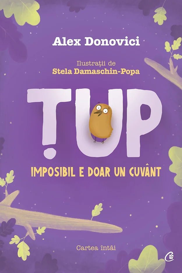 Alex Donovici: Tup 1 - Impossible is Just a Word | Illustrated by Stela Damaschin Popa | Motivational Book for Entrepreneurs & Dreamers | Perfect for Office Decor & Inspirational Gifts