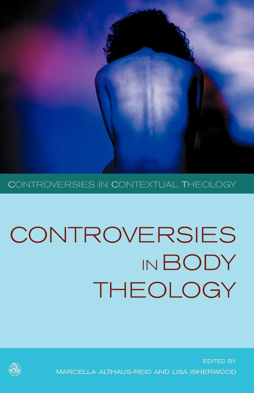 Controversies in Body Theology: Exploring Contextual Theology Debates | Academic & Religious Studies for Scholars & Students