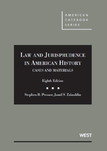 American Casebook Series: Cases and Materials on Law and Jurisprudence in American History, 8th Edition - Essential Legal Textbook for Law Students and Practitioners
