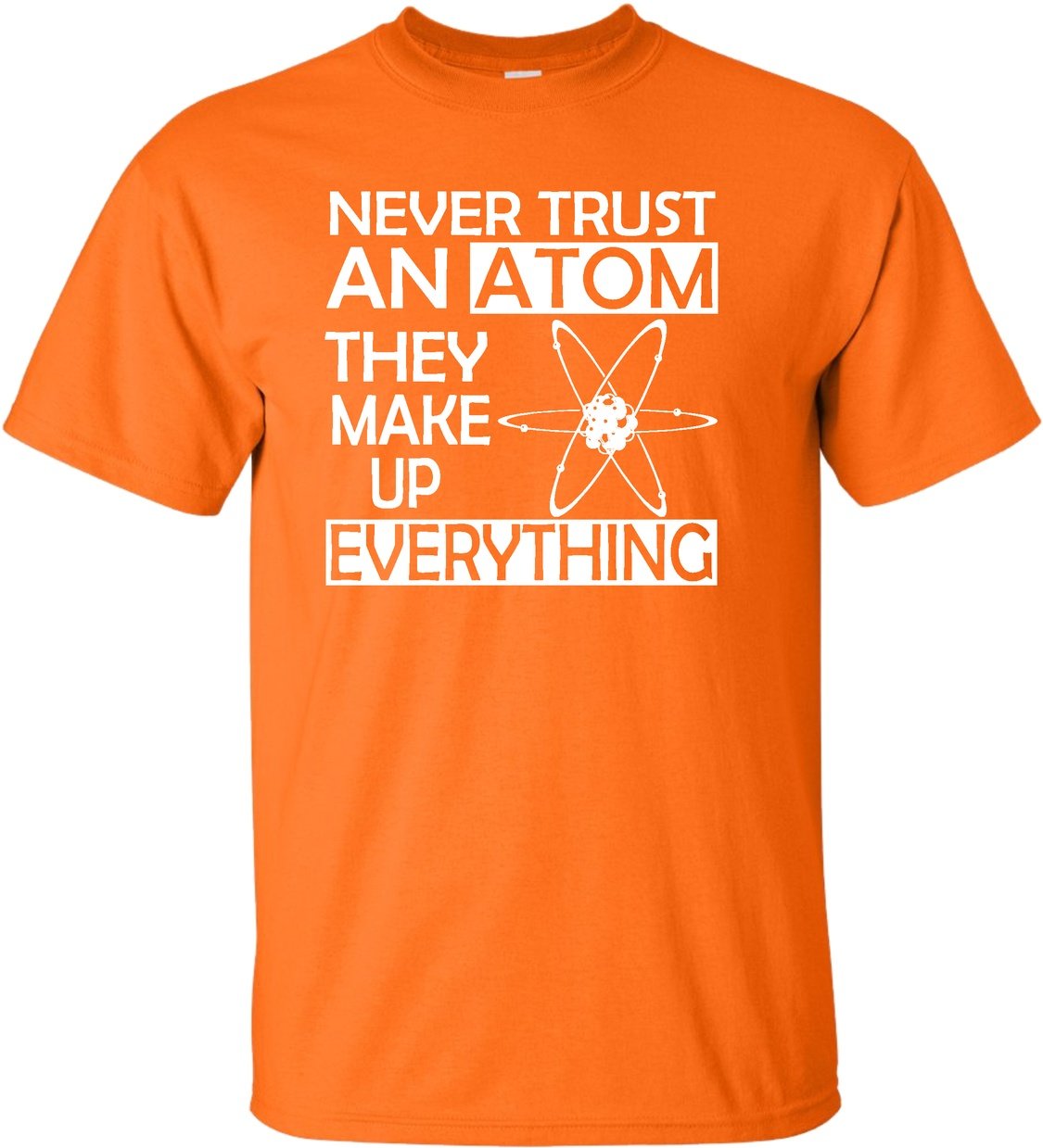 Funny Science Atom Joke T-Shirt - Youth Never Trust an Atom They Make Up Everything - Cool Geek Humor Graphic Tee for Students, Teachers & Science Lovers