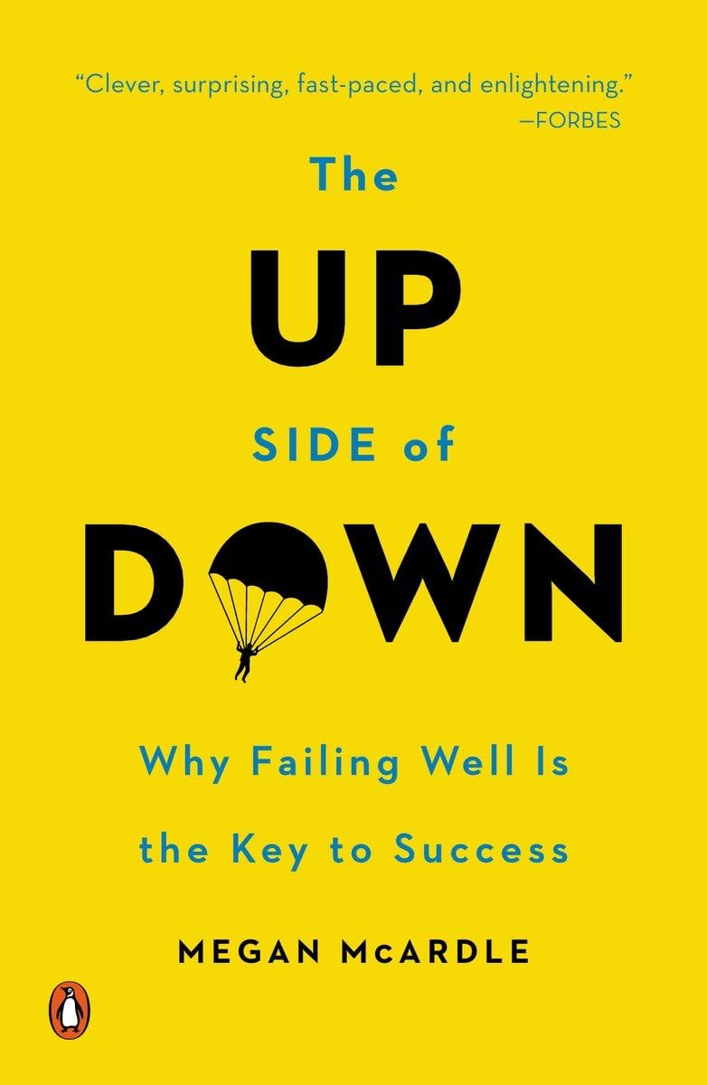 The Up Side of Down: Why Failing Well Leads to Success - Motivational Book for Entrepreneurs & Business Leaders | Perfect for Office, Book Club & Self-Improvement