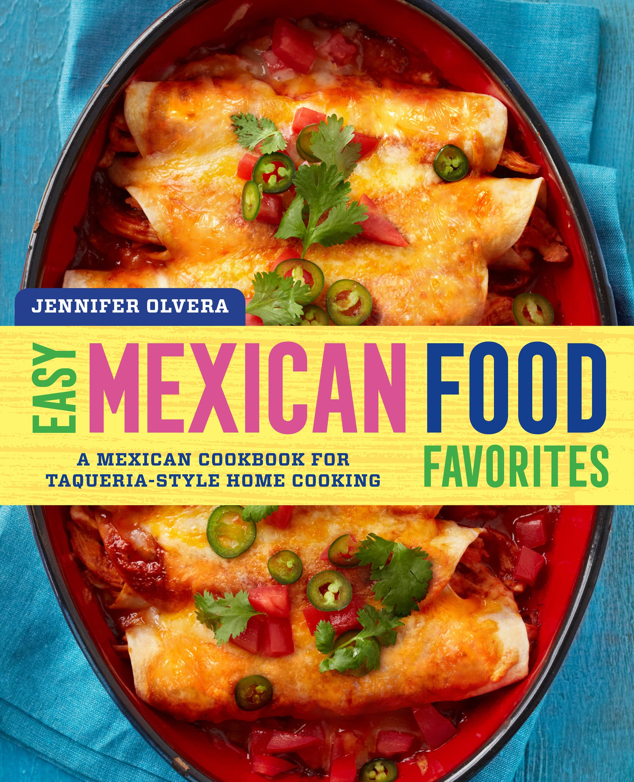 Authentic Mexican Cookbook: Easy Taqueria-Style Recipes for Home Cooking - Perfect for Taco Nights, Family Dinners & Mexican Cuisine Lovers