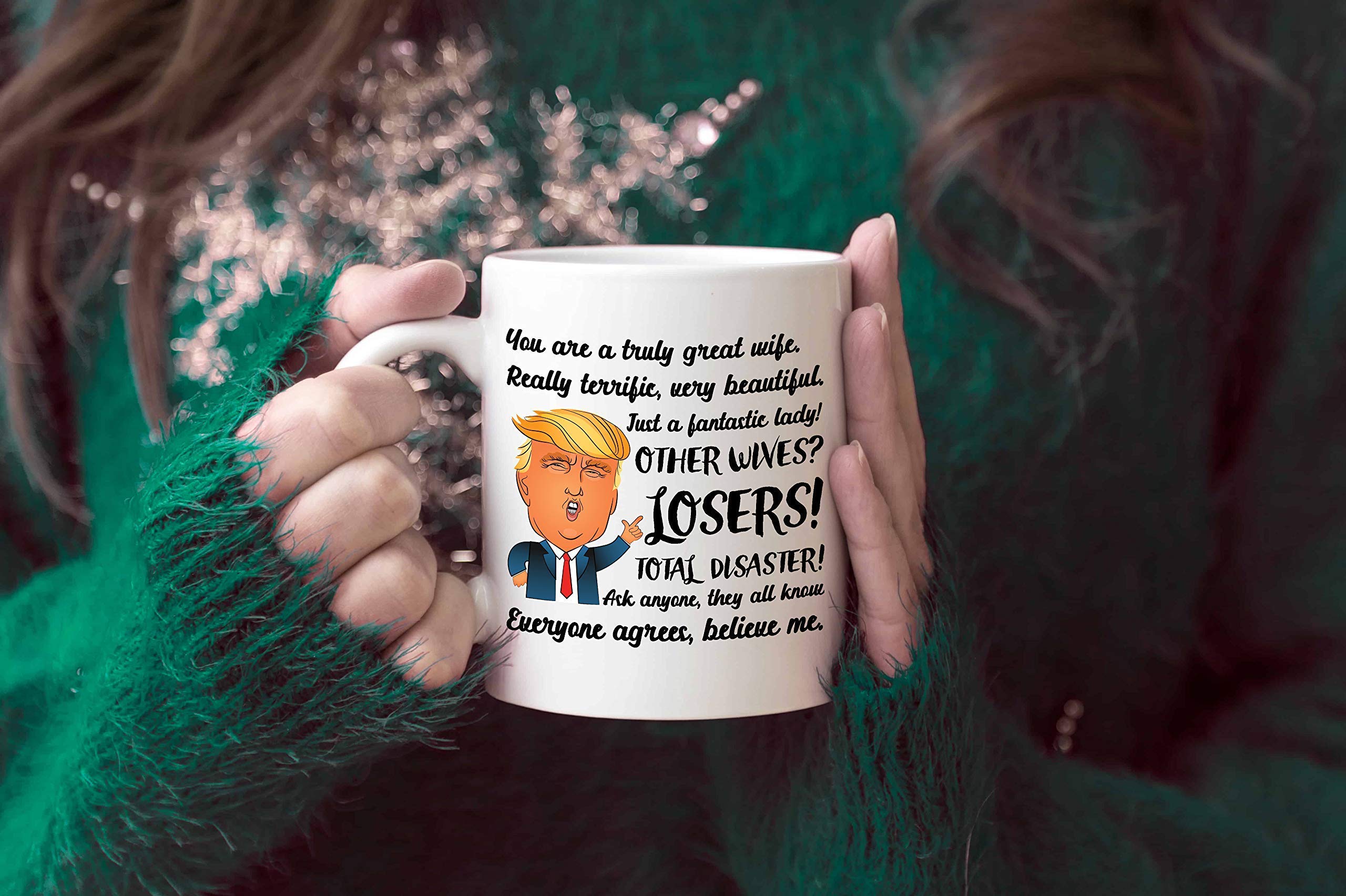Trump Mug - Funny Sarcastic Coffee Cup for Women, Great Wife Gift, Humorous Christmas & Birthday Present for Mom - Perfect Mother's Day Gift from Daughter or Son - Ideal for Office, Home & Gag Gift Occasions