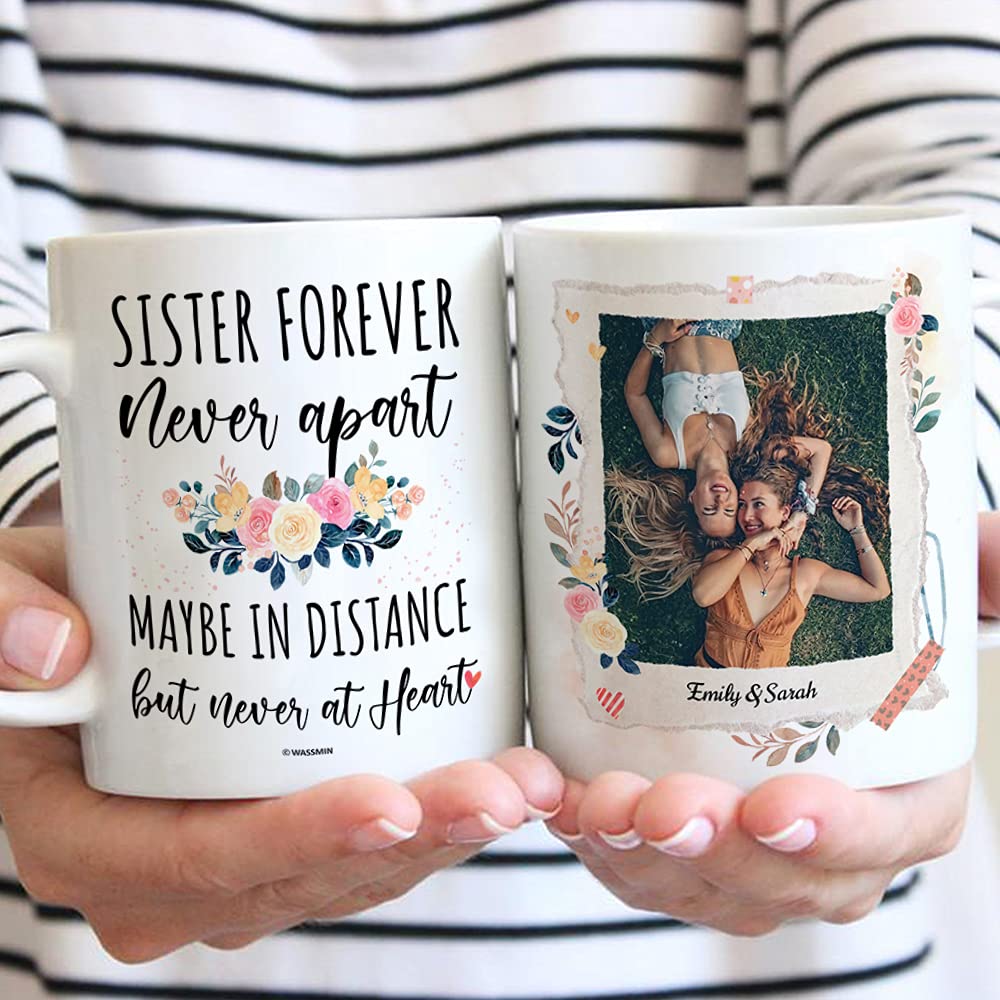Personalized Photo Mug for Sister - Best Friend Gift for Birthday & Christmas - 11oz/15oz Coffee Cup - Perfect for BFFs & Soul Sisters