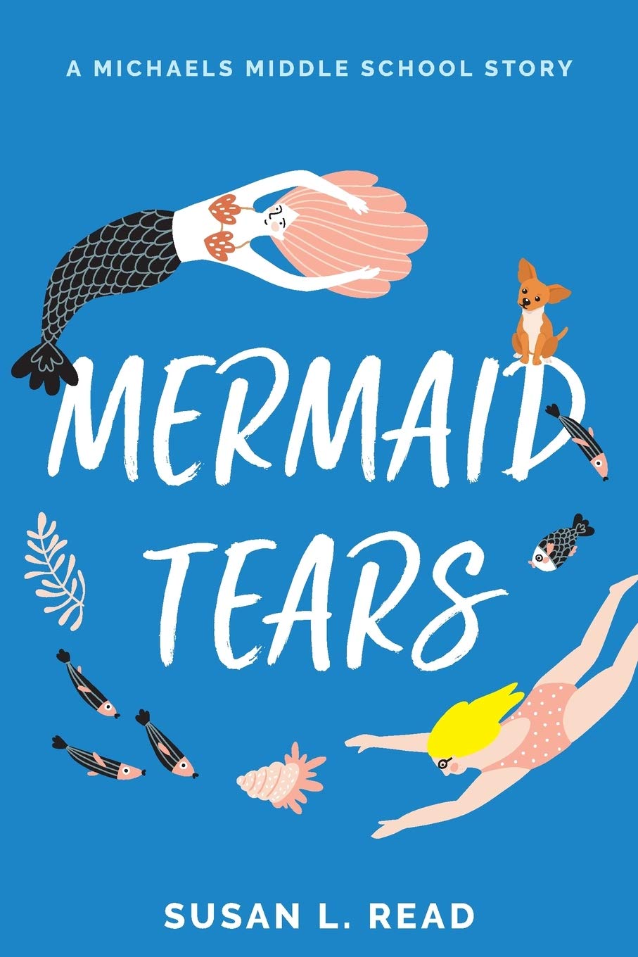 Mermaid Tears (A Michaels Middle School Story) - Teen Fiction Book for Young Readers | Middle School Drama & Friendship Novel | Perfect for Summer Reading & Book Club Discussions