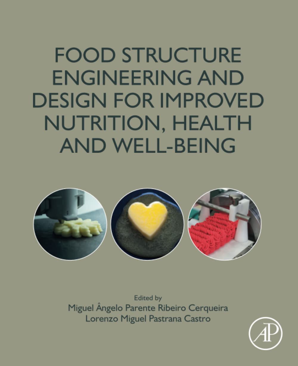 Food Structure Engineering & Design for Enhanced Nutrition, Health & Wellness | Optimized Digestion & Nutrient Absorption | Perfect for Meal Planning, Dietary Supplements & Healthy Lifestyle