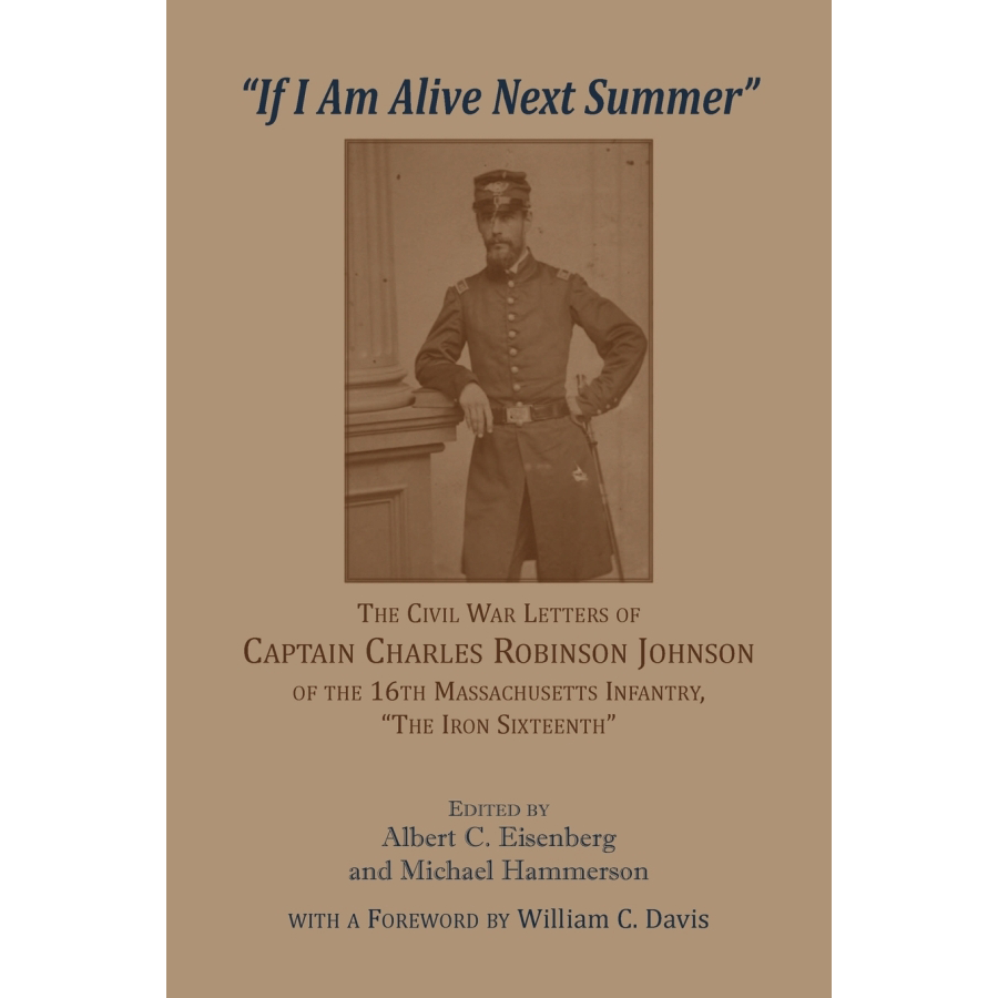 Civil War Letters of Captain Charles Robinson Johnson - 16th Massachusetts Infantry Historical Documents | American Civil War Memorabilia & Soldier Correspondence for History Buffs and Collectors - Perfect for Research, Education, and Historical Displays