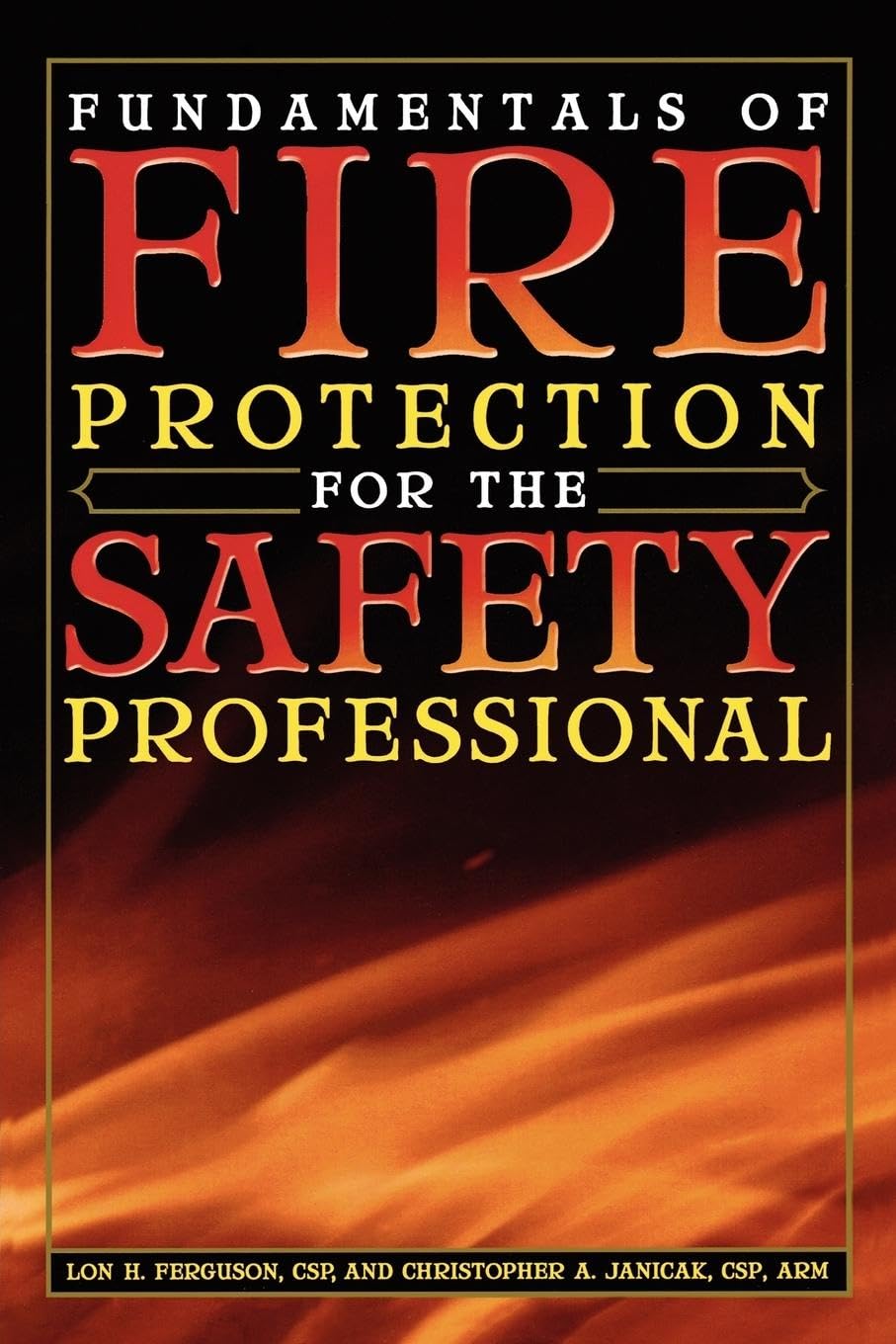 Fundamentals of Fire Protection for Safety Professionals | Essential Fire Safety Guide for Workplace & Industrial Use