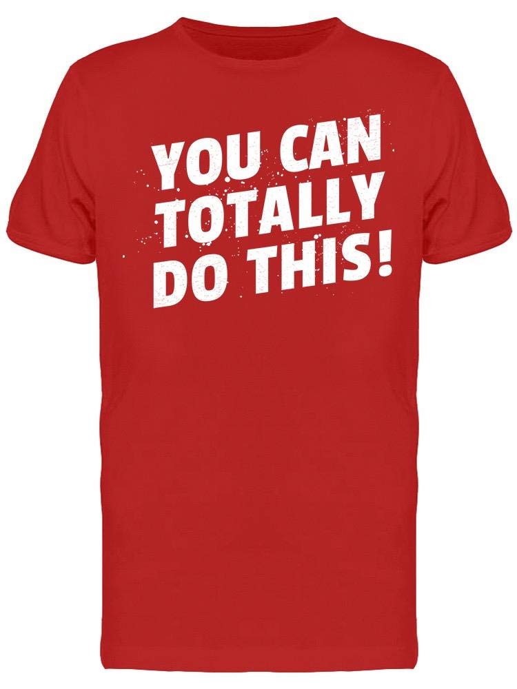 Smartprints 'You Can Totally Do This!' Motivational T-Shirt for Men - Gym, Workout & Casual Wear