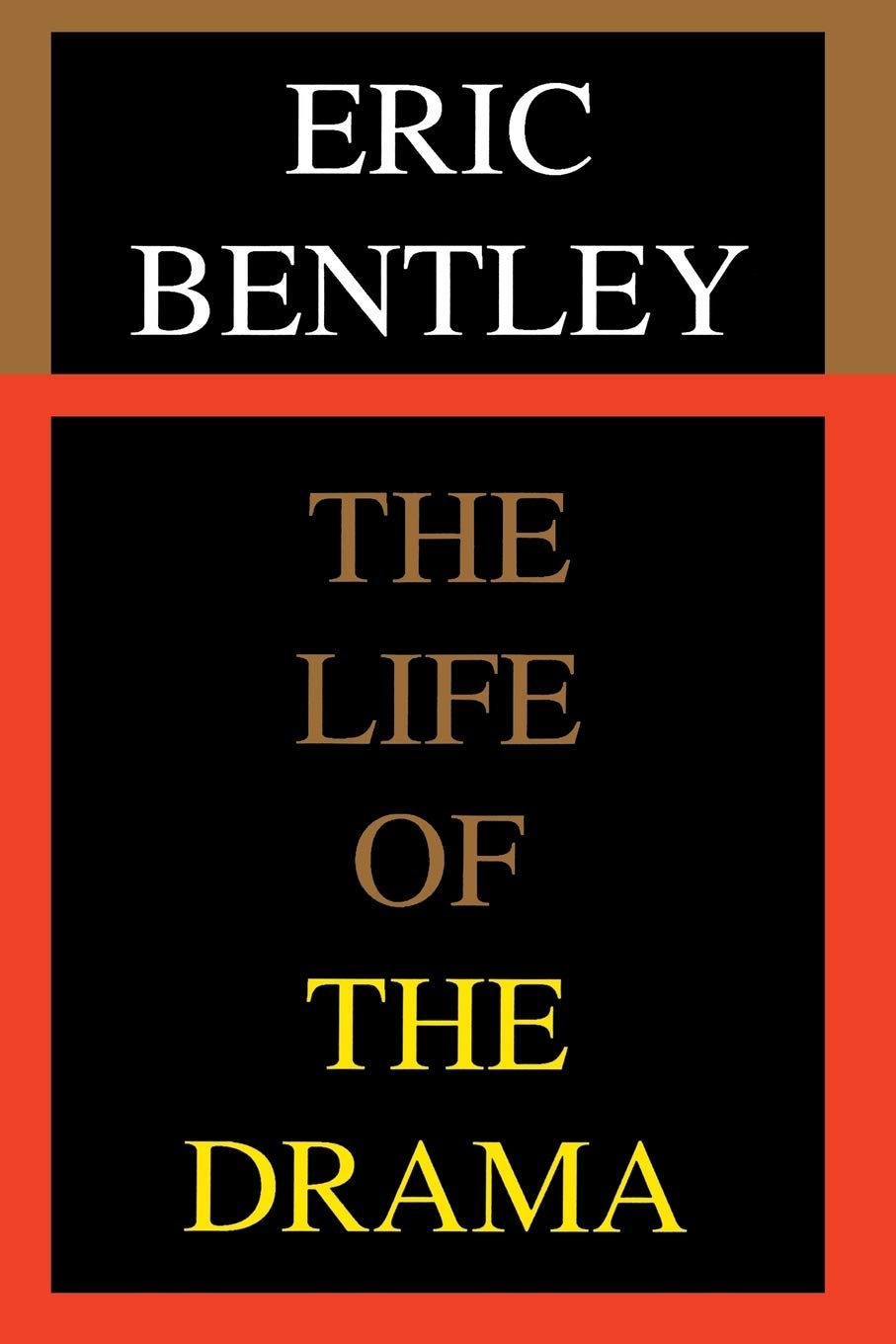 The Life of the Drama (Applause Books) - Theater Arts, Acting & Playwriting Guide - Perfect for Drama Students, Actors & Theater Enthusiasts
