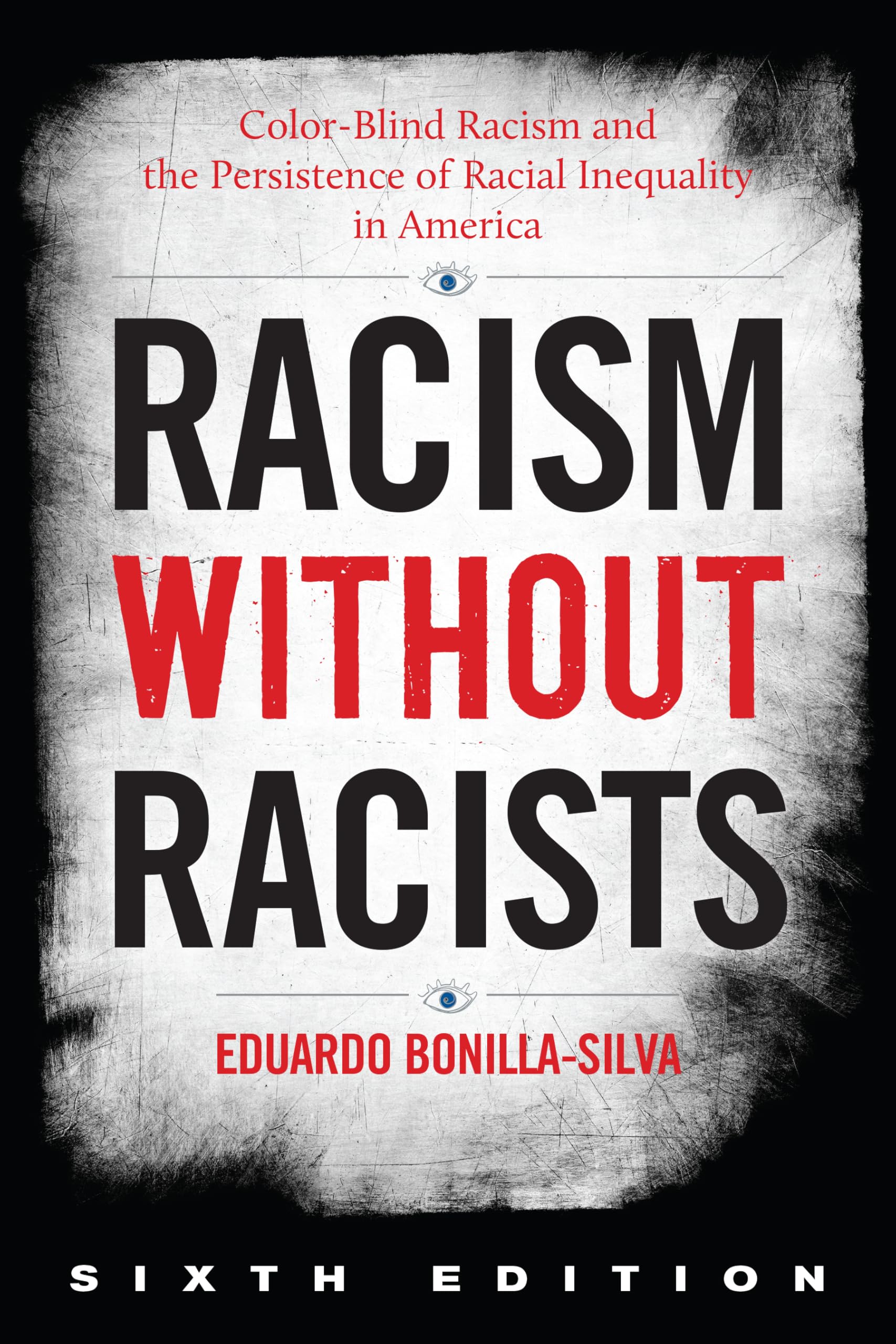 Racism Without Racists: Color-Blind Racism & Racial Inequality in America - Understanding Systemic Racism in Modern Society