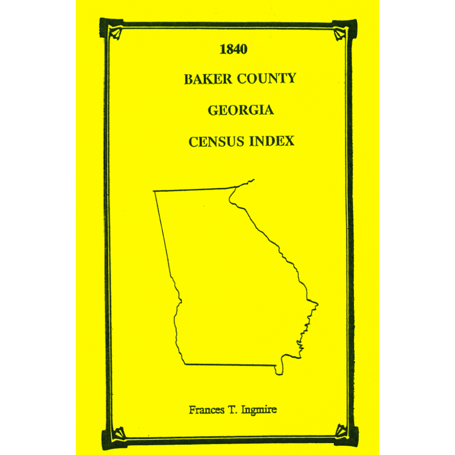 1840 Baker County, Georgia Census Index - Genealogy & Family History Research - Perfect for Ancestry Searches and Historical Records Study