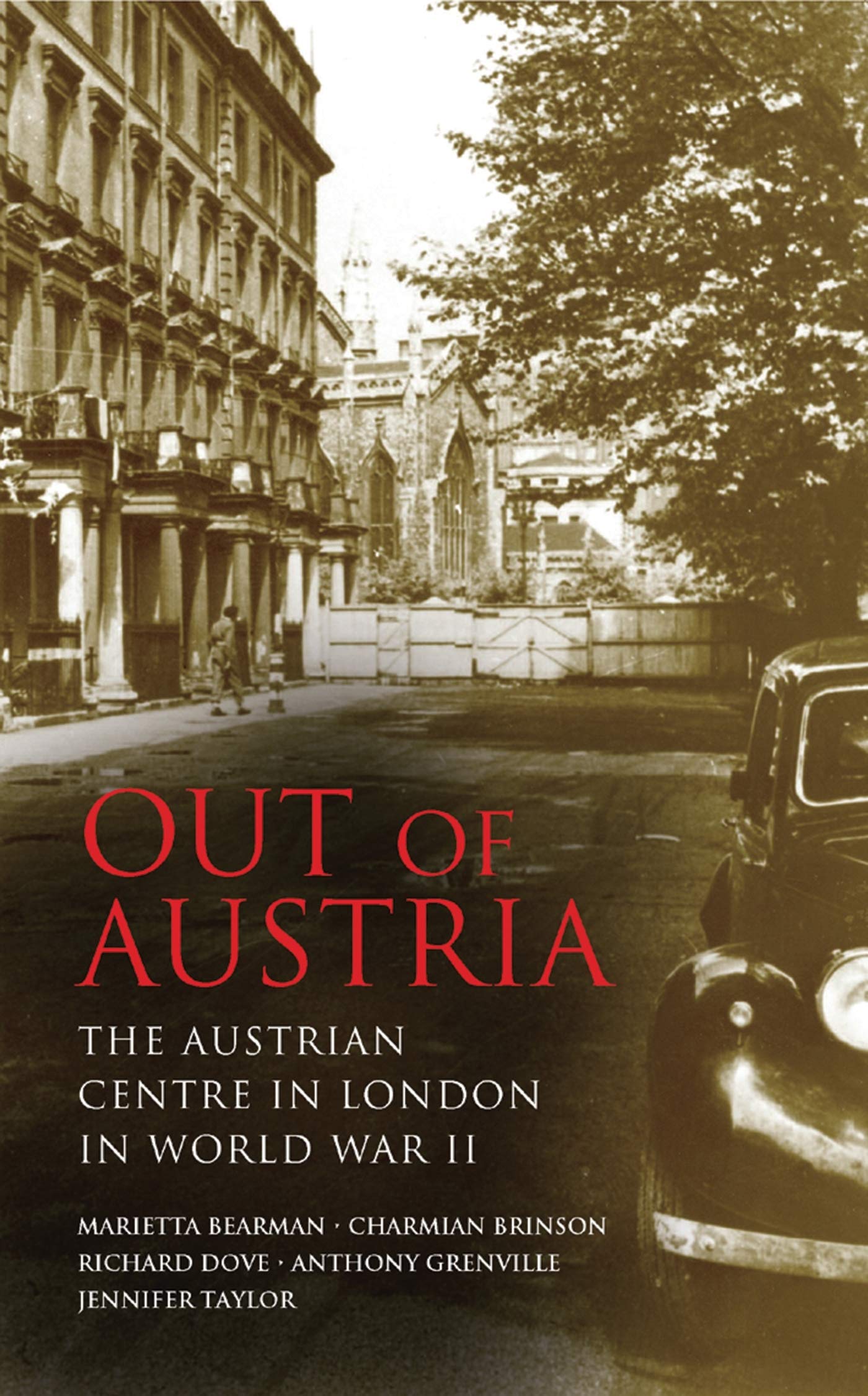 Out of Austria: The Austrian Centre in London During World War II - Historical Book on 20th Century European History | Perfect for History Students, Researchers & WWII Enthusiasts
