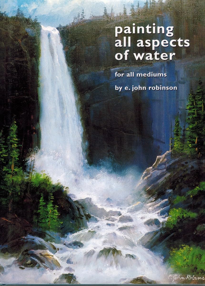 Water Painting Techniques for All Mediums - Acrylic, Oil & Watercolor - Perfect for Landscapes, Seascapes & Abstract Art