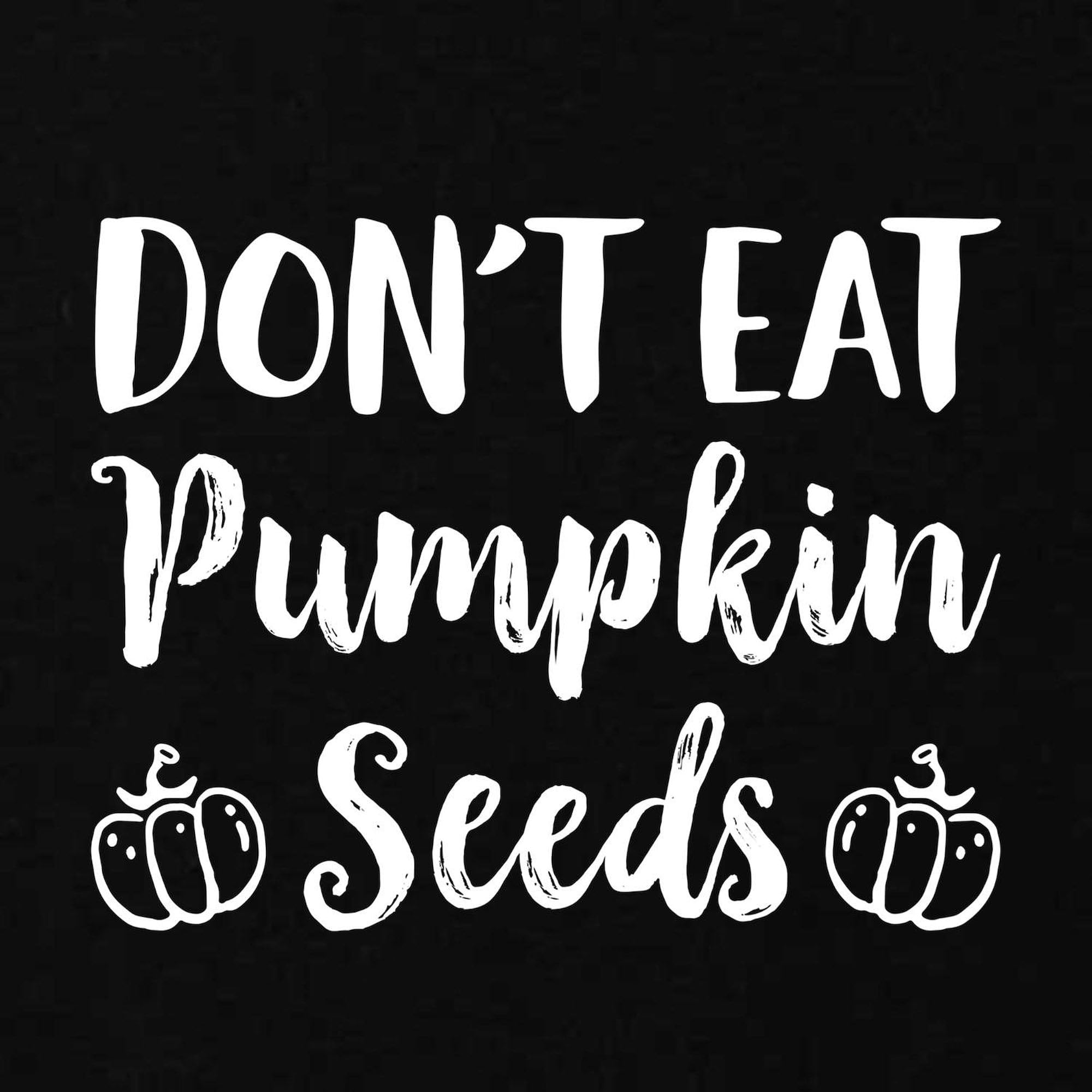 Don't Eat Pumpkin Seeds Maternity T-Shirt for Women - Soft Ruched Side Pregnancy Tee for Expecting Moms | Perfect for Baby Showers, Maternity Photos & Casual Wear
