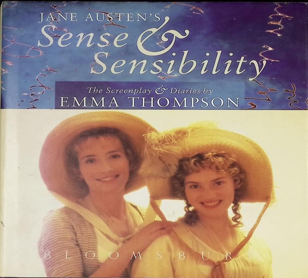 Emma Thompson's Sense & Sensibility Screenplay & Diaries | Jane Austen Film Adaptation | Behind-the-Scenes Movie Journal | Perfect for Book Clubs & Austen Fans (1995)