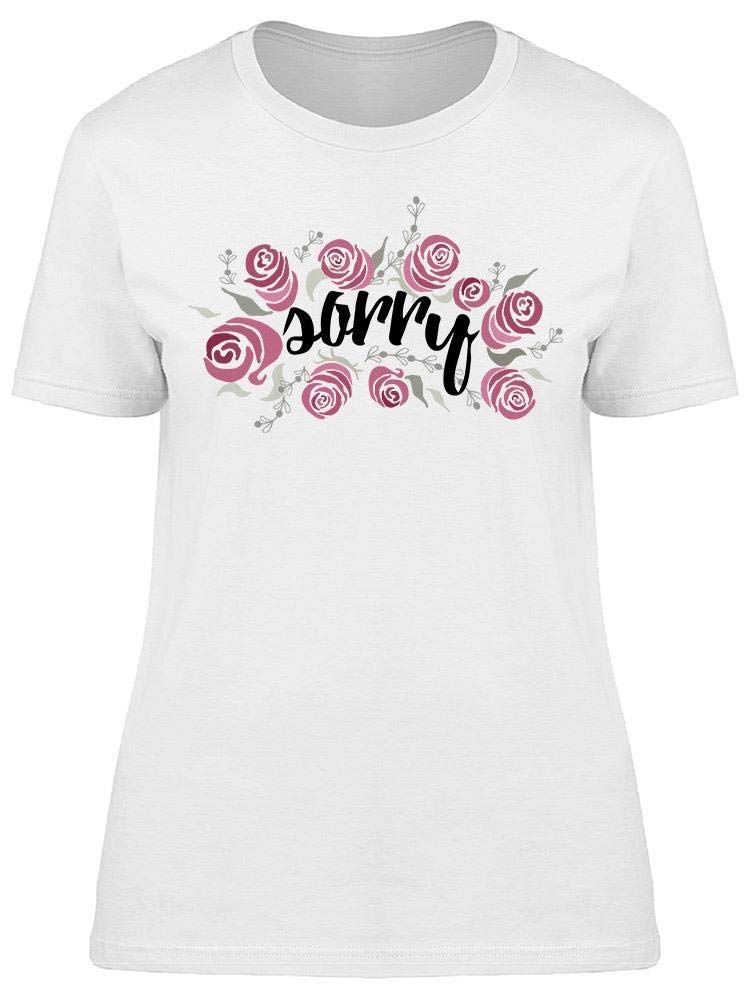 Sorry With Roses Graphic Tee for Women - Trendy Casual T-Shirt for Date Nights & Everyday Wear
