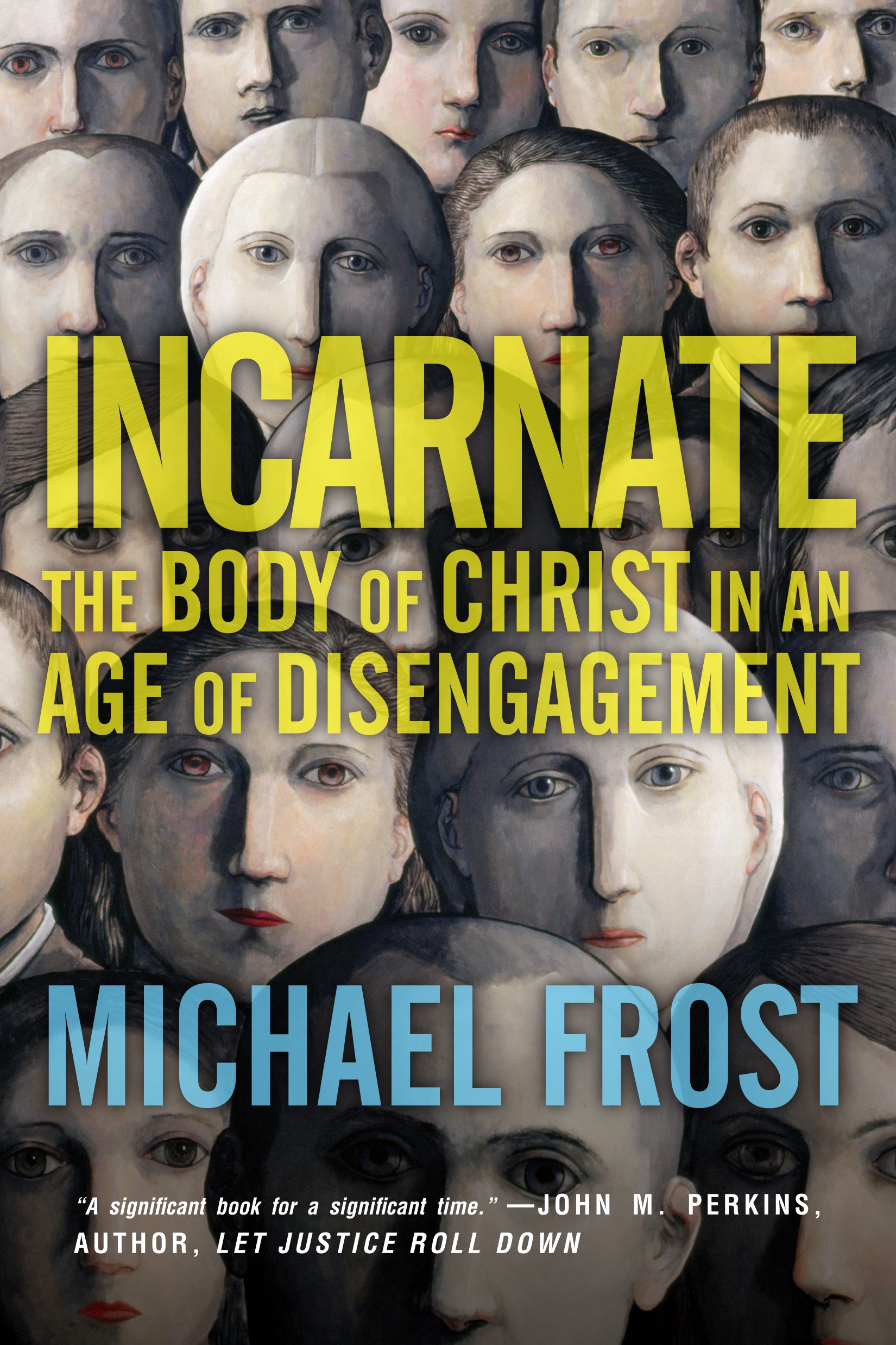 Incarnate: The Body of Christ in an Age of Disengagement - Christian Theology Book for Spiritual Growth | Perfect for Bible Study Groups & Personal Devotion