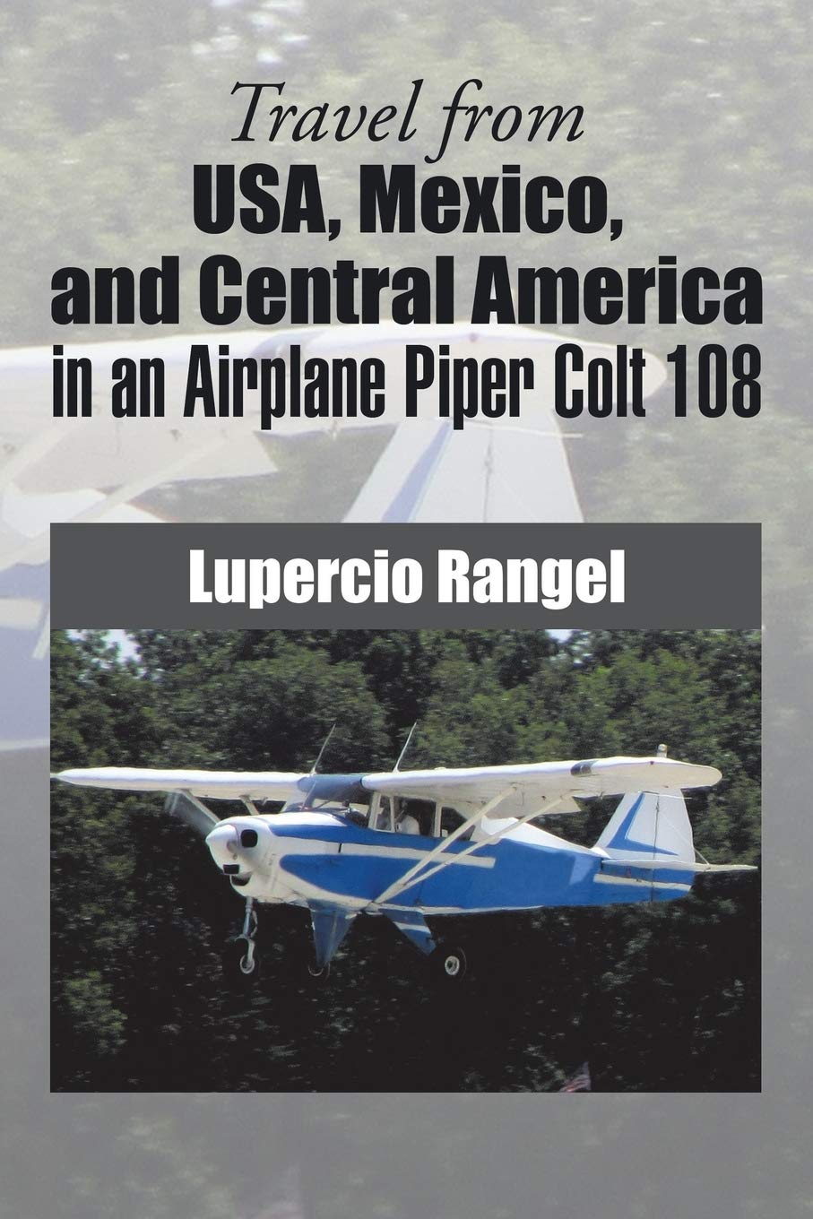 Piper Colt 108 Airplane - Perfect for Traveling Across USA, Mexico & Central America - Ideal for Adventure Trips & Scenic Flights