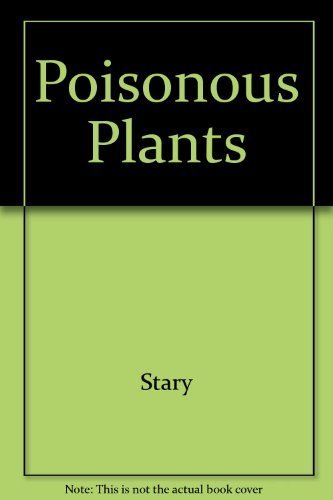 Stary's Poisonous Plants Guide (1995) - Identification, Symptoms & First Aid for Toxic Plants | Home Safety, Gardening & Outdoor Adventures