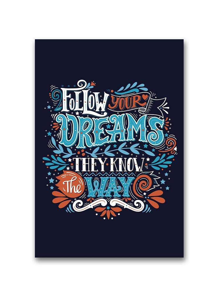 Smartprints Follow Your Dreams They Know The Way Inspirational Wall Art Poster - Perfect for Home, Office & Classroom Decor Motivational Quote