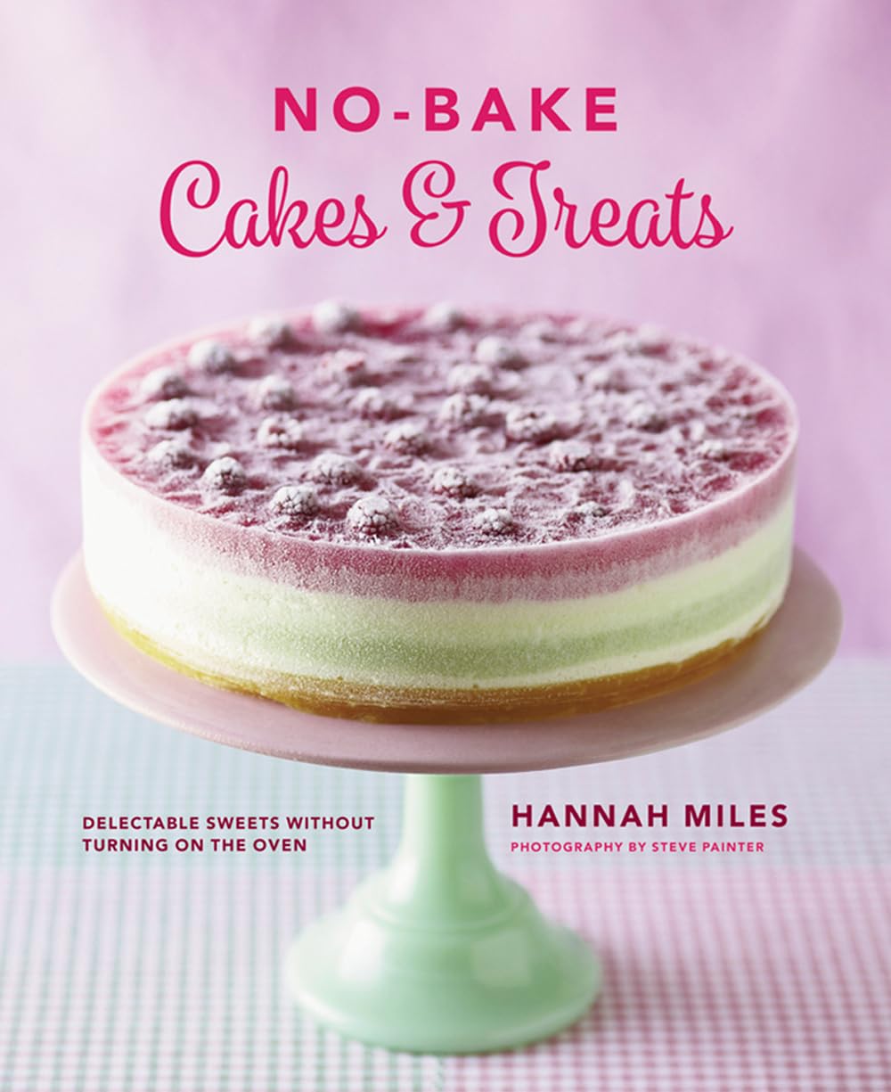 No-Bake Cakes & Treats: Easy Homemade Dessert Recipes Without Baking | Perfect for Parties, Gifts & Quick Snacks