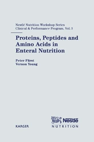 Nestle Nutrition Workshop Series: Proteins, Peptides and Amino Acids for Enteral Nutrition - Essential Nutrients for Clinical Recovery & Tube Feeding Patients