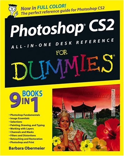 Photoshop CS2 All-in-One Desk Reference For Dummies: Complete Guide for Beginners to Learn Digital Photo Editing - Perfect for Graphic Designers & Photography Enthusiasts